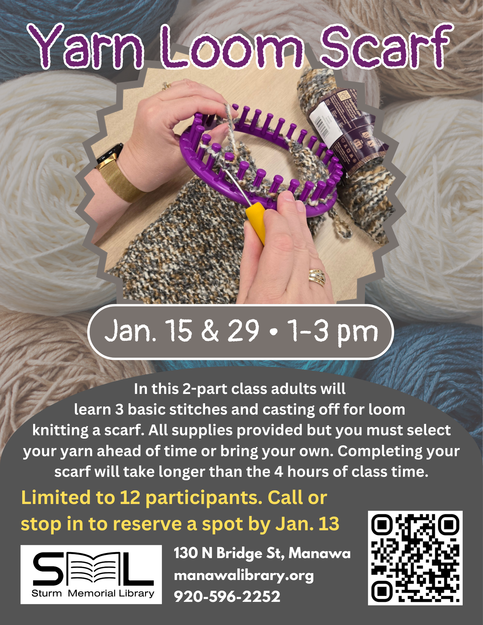 Yarn Loom Scarf poster showing 2 hands holding a loom with a yarn scarf coming off of the loom