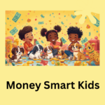 Children playing with puppies surrounded by cartoon money and coins. Text: Money Smart Kids